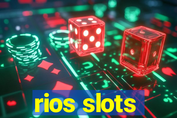rios slots